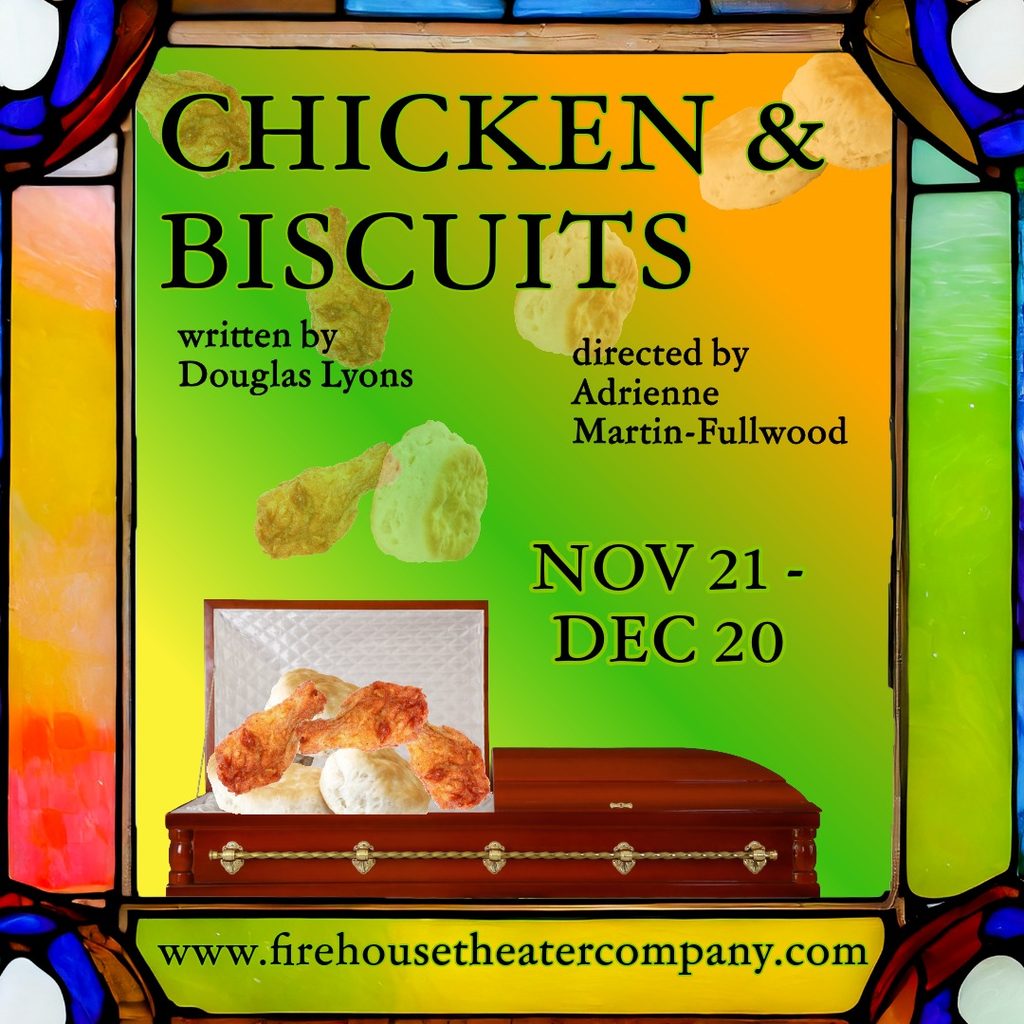 Chicken & Biscuits production by Firehouse Theater Company